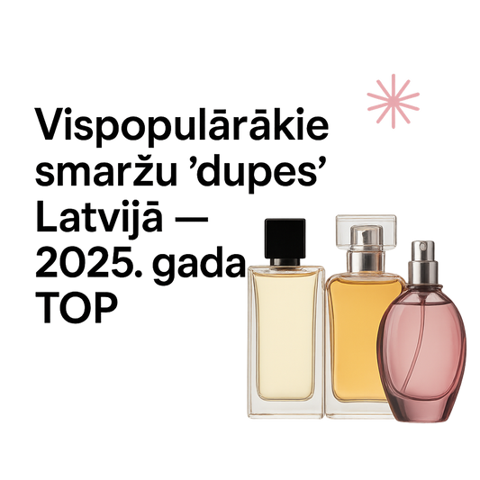 🌟Vispopulārākie smaržu “dupes” Latvijā — 2025. gada TOP